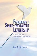 Paradigms of Spirit-Empowered Leadership