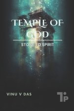 Temple of God: Stone to Spirit