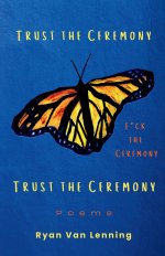 Trust the Ceremony, F*ck the Ceremony, Trust the Ceremony