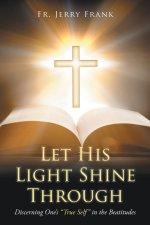 Let His Light Shine Through: Discerning One's "True Self" in the Beatitudes