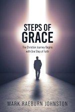 Steps of Grace: The Christian Journey Begins with One Step of Faith