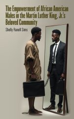 The Empowerment of African American Males in Martin Luther King, Jr's Beloved Community