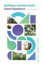 Building a Healthy Family Participant Guide