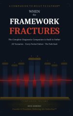 When the Framework Fractures: The Complete Diagnostic Companion to Built to Father
