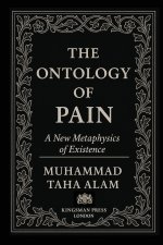 The Ontology of Pain: A New Metaphysics of Existence