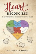 Heart Reconciled: The Journey to a Whole & Integrated Heart