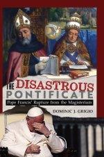 The Disastrous Pontificate