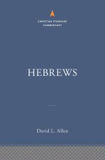Hebrews: The Christian Standard Commentary