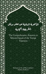 The Comprehensive Answers to  Selected Issues of the Tariqa Tijaniyya