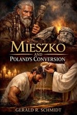Mieszko and Poland's Conversion