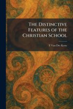 The Distinctive Features of the Christian School