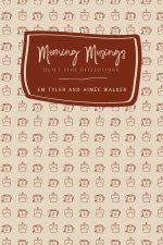 Morning Musings (2nd Ed.): Quiet Time Reflections