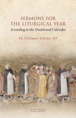 SERMONS for  THE LITURGICAL YEAR According to the Traditional Calendar