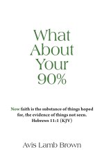 What About Your 90%?