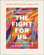 The Fight for Us Bible Study Guide plus Streaming Video