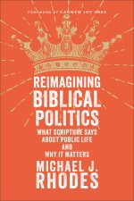 Reimagining Biblical Politics