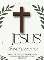 Jesus' Divine Surrender