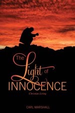 The Light of Innocence: Christian Living