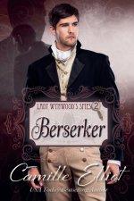 Lady Wynwood's Spies, Volume 2: Berserker