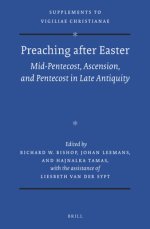 Preaching After Easter: Mid-Pentecost, Ascension, and Pentecost in Late Antiquity