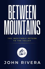 Between Mountains: The Inevitable Return To The Valley
