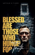 Blessed Are Those Who Hunger for Truth: The Path of a Modern Martyr: Simple, Clear, Strong