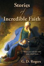 Stories of Incredible Faith