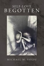 SELF-LOVE BEGOTTEN: An Exposition of the Logos