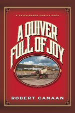 A Quiver Full of Joy: A Faith-Based Family Saga