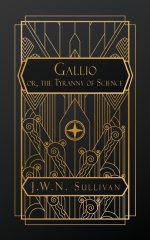 Gallio or, The Tyranny of Science