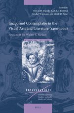 Imago and Contemplatio in the Visual Arts and Literature (1400-1700): Festschrift for Walter S. Melion