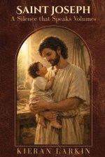 Saint Joseph ~ A Silence that Speaks Volumes