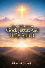 Your Gifts from God, Jesus and the Holy Spirit