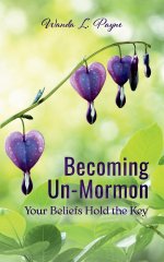 Becoming Un-Mormon: Your Beliefs Hold the Key: You