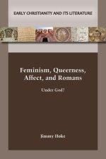 Feminism, Queerness, Affect, and Romans