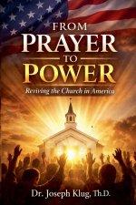 Prayer to Power: Reviving the Church in America