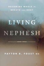 Living Nephesh: Becoming Whole in Breath and Body