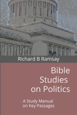 Bible Studies on Politics: A Study Manual on Key Passages