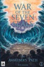 War of the Seven Seals - Book 1- The Awakener's Path