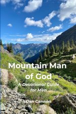 Mountain Man of God: A Devotional Guide for Men