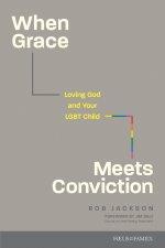 When Grace Meets Conviction