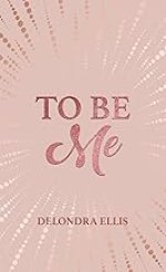 To Be Me