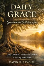 Daily Grace: Grounded and Settled in Him