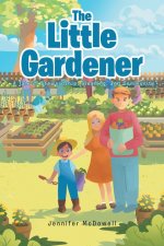 The Little Gardener: A Tale of Stewardship, Gleaning, and Community