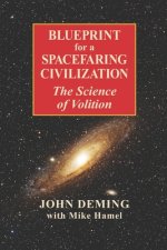 Blueprint for a Spacefaring Civilization: The Science of Volition