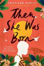 Then She Was Born