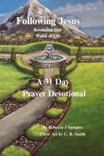 Following Jesus: Revelation 21:6 Water of Life