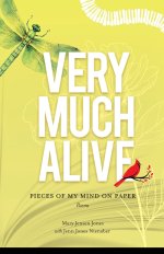 Very Much Alive: Pieces of My Mind on Paper