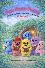 Fun Pom-Poms : Stuffies, Numbers, and Secret Hideouts
