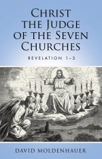 Christ the Judge of the Seven Churches: Revelation 1-3